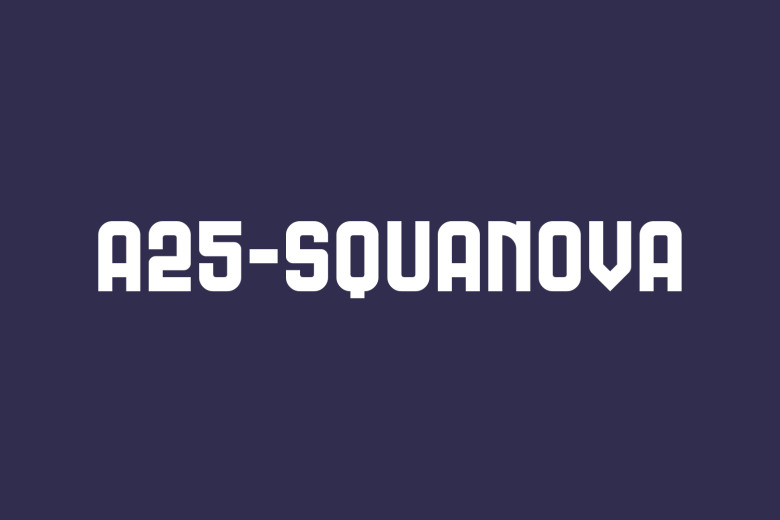 A25-Squanova Font