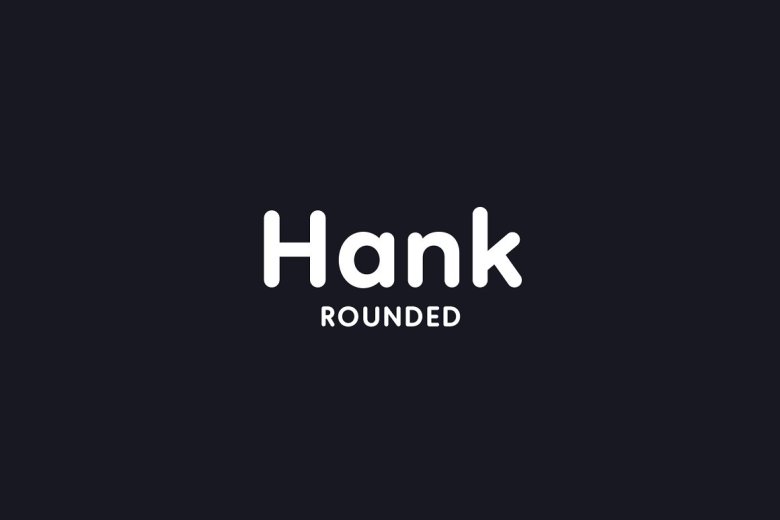 Hank Rounded Font Family