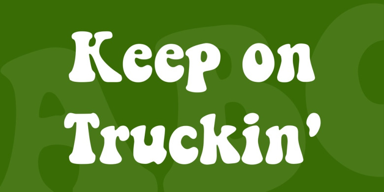 Keep on Truckin' Font